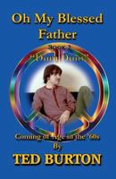 Oh My Blessed Father - Book 2 "Dum Dum": Coming of Age in the 60s (Volume 2) 0993886817 Book Cover