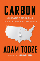 Carbon: Climate Crisis and the Decline of the West 1984882120 Book Cover