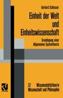 Einheit Der Welt Und Einheitswissenschaft: Grundlegung Einer Allgemeinen Systemtheorie 3322909115 Book Cover