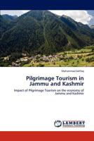 Pilgrimage Tourism in Jammu and Kashmir: Impact of Pilgrimage Tourism on the economy of Jammu and Kashmir 3659274895 Book Cover