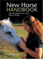 New Horse Handbook: How to Make Your Horse Feel at Home 1402726856 Book Cover