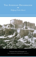 The Athenian Decadrachm (Numismatic Notes and Monographs) 0897223845 Book Cover