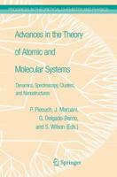 Advances in the Theory of Atomic and Molecular Systems: Dynamics, Spectroscopy, Clusters, and Nanostructures 9400730527 Book Cover