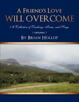 A Friend's Love Will Overcome 1964097401 Book Cover