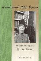 Cecil and Ida Green, Philanthropists Extraordinary 0262192764 Book Cover