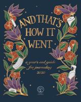 And That's How It Went: a year's end guide for journaling 2020 0980524946 Book Cover