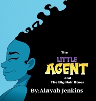 The Little Agent and The Big Hair Blues B0CN16GDR2 Book Cover