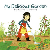 My Delicious Garden 1771474688 Book Cover