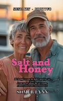 Salt and Honey: A Sweet Later-in-Life Beach Romance (Siesta Key Book 2) B0H57BR7R8 Book Cover