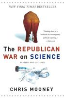 The Republican War on Science 0465046762 Book Cover