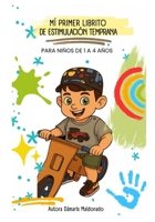 Mi primer libro de Estimulación temprana: Para niños de 1 a 4 años (Spanish Edition) B0FLDPVYY1 Book Cover