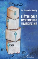 L'éthique hypercube de la médecine (French Edition) 2343207224 Book Cover