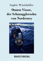 Onnen Visser, der Schmugglersohn von Norderney 3743723174 Book Cover