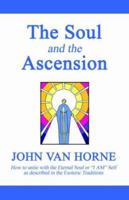 The Soul and the Ascension 1593302622 Book Cover