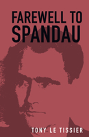 Farewell to Spandau 0750998474 Book Cover