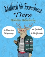Malbuch für Erwachsene Tiere: Malbuch für Erwachsene Tiere mit über 25 einzigartigen Tiere - kreatives Färben , Stress abbauen B08H6RWQ3K Book Cover