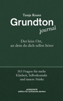 Grundton - Der leise Ort, an dem du dich selbst hörst: 365 Fragen für mehr Klarheit, Selbstkontakt und innere Stärke 3695714867 Book Cover