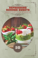 Refreshing Summer Sweets: Sweet life with desserts B0FJWQH4V1 Book Cover