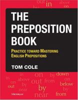 The Preposition Book: Practice toward Mastering English Prepositions 047203166X Book Cover