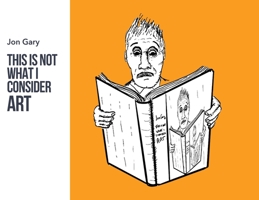 This is Not What I Consider Art 1734177012 Book Cover