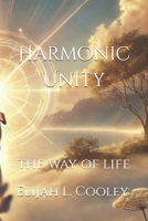 Harmonic Unity: The Way of Life B0DZ3HTZB3 Book Cover