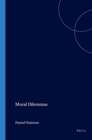 Moral Dilemmas.(Value Inquiry Book Series 32) 9051838646 Book Cover