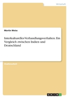 Interkulturelles Verhandlungsverhalten. Ein Vergleich zwischen Indien und Deutschland 3346608670 Book Cover