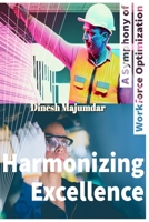 Harmonizing Excellence: A Symphony of Workforce Optimization B0CFCYVXF6 Book Cover