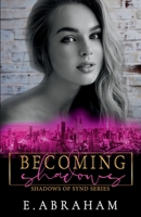 Becoming Shadows B0BX91HMRD Book Cover