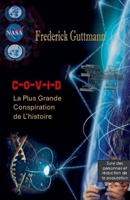 C-O-V-I-D, la plus grande conspiration de l'histoire (French Edition) B0F64BZX9H Book Cover