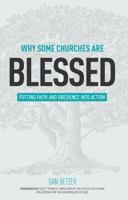 Why Some Churches Are Blessed: Putting Faith and Obedience Into Action 160731407X Book Cover