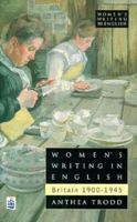 Women's Writing in English: Britain 1900-1945 0582289157 Book Cover