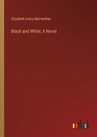 Black and White; A Novel 3385306450 Book Cover
