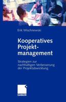 Kooperatives Projektmanagement: Strategien Zur Nachhaltigen Verbesserung Der Projektabwicklung 3322869768 Book Cover