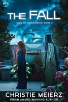 The Fall (3) (Tales of the Tolari Space) 1592116515 Book Cover