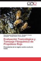 Evaluacion Toxicologica y Tamizaje Fitoquimico de Propoleos Rojo 3846577251 Book Cover