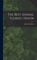 The Best Animal Stories I Know 1014345510 Book Cover