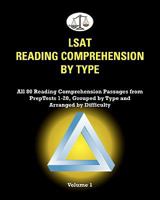 LSAT Reading Comprehension by Type, Volume 1: All 80 Reading Comprehension Passages from Preptests 1-20, Grouped by Type and Arranged by Difficulty (Cambridge LSAT) 1453803300 Book Cover