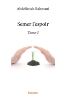 Semer l'espoir - Tome I (French Edition) 2414243112 Book Cover