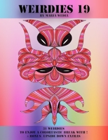 Weirdies 19: Color a Weirdie a Day ! (Volume 19) 8772011394 Book Cover