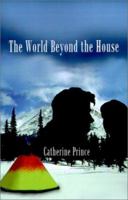 The World Beyond the House 0759644284 Book Cover