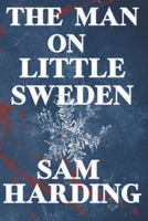 The Man on Little Sweden B09F14J4S1 Book Cover