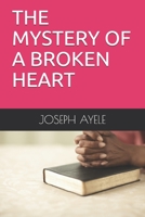 The Mystery of a Broken Heart B092L6Z11T Book Cover