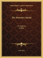 The Waterloo Medal: An Address 112093608X Book Cover