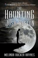 The Haunting of Josh Weston 1523479957 Book Cover