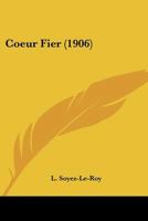 Coeur Fier (1906) 1168081440 Book Cover