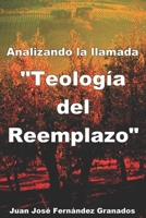 Analizando la llamada Teología del Reemplazo B0B62XWK7T Book Cover