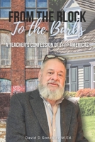 From the Block to the Burbs: A Teacher's Confession of Two Americas B0DTT8TK8R Book Cover