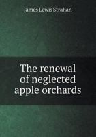 The Renewal of Neglected Apple Orchards 1017017255 Book Cover