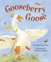 Gooseberry Goose 1589253922 Book Cover